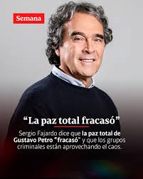 El excandidato presidencial Sergio Fajardo se refirió a la paz total del  gobierno de Gustavo Petro, una de las principales apuestas del mandatario.  El exalcalde de Medellín dijo que esa idea fracasó. “
