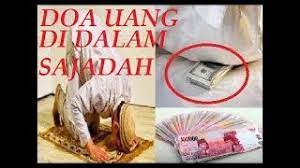Ini adalah sesuatu yang tidak masuk akal. Doa Uang Dibawah Sajadah Wirid Ampuh Pendatang Rejeki Youtube