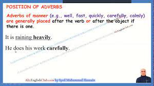 If there are two verbs in the sentence, the position of the adverb can change the meaning. Position Of Adverbs Adverbs Of Manner Aliz English Club Youtube