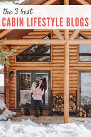 It's not that i've been meaning to ignore you, it's just that i've been. The 3 Best Cabin Life Blogs Cabin Life Building A Cabin Cabin