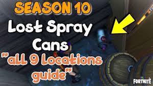 Find Lost Spray Cans All Locations Guide Season 10 Spray And Pray Batt Fortniteseason10 Fortnitex Fortnite Fortnitebattleroy Spray Can Spray Fortnite