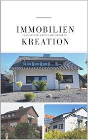 Wenn sie ein passendes haus anbieten können, rufen sie herrn nitzsche an: Immobilien Kreation Haus Suchen Kaufen Und Sanieren Ebook Jansen Tim Kloss Oliver Amazon De Kindle Shop