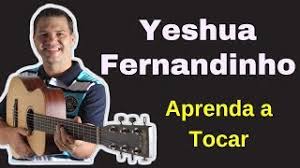 Nao precisa baixar programas ou aplicativos , voce pode baixar musicas de yeshua fernandinho de qualquer lugar no seu celular , computador ou qualquer dispositivo. Yeshua Fernandinho Cifra Simplificada Com Aula De Violao