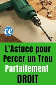 L Astuce Infaillible Pour Percer Un Trou Parfaitement Droit Avec Une Perceuse Perceuse Fraise Defonceuse Projets De Menuiserie Sympas