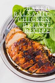 Pin On Baked Balsamic Chicken Breast Recipes