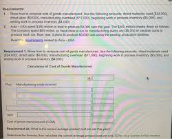 Formula for direct labor 3. Requirements 1 Show How To Compute Cost Of Goods Chegg Com