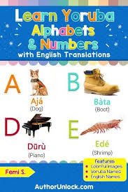Learn Yoruba Alphabets Numbers Ebook By Femi S Rakuten Kobo In 2020 Alphabet And Numbers Learning Kids