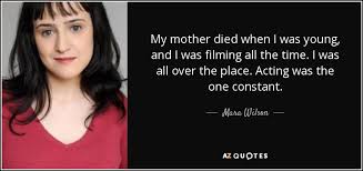Kate mara is an american actress. Mara Wilson Quote My Mother Died When I Was Young And I Was
