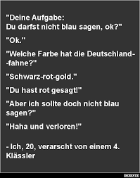 Deine Aufgabe Du Darfst Nicht Blau Sagen Ok Lustige Bilder Spruche Witze Echt Lustig Witze Lustig Witze Witze Spruche