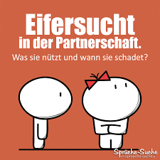 Eifersucht In Der Partnerschaft Was Sie Nutzt Und Wann Sie Schadet Spruche Suche