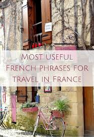 French Basics Useful French Travel Phrases For A Trip To France Audio French Travel Phrases Travel Phrases France Travel