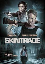 Putlocker Watch Movies Online For Free Skin Trade Trade Movie Free Movies Online