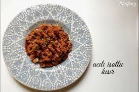 Acili Isotlu Kisir Yemek Tarifi Leziz Yemek Yemek Meze