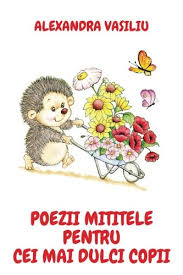 Ion creanga poezii pentru copii. Poezii Mititele Pentru Cei Mai Dulci Copii Amazon De Vasiliu Alexandra Fremdsprachige Bucher