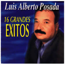 Join facebook to connect with luiz alberto posada and others you may know. Luis Alberto Posada 16 Grandes Exitos Lyrics And Songs Deezer
