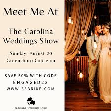 Engaged? Plan your entire wedding at The Carolina Weddings Show. We will be  there (stop and say hi!) alongside dozens and dozens of our fellow wedding  professionals. Inspiration, ideas, huge fun...and cake!
