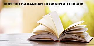 Maybe you would like to learn more about one of these? 17 Contoh Karangan Deskripsi Singkat Terbaik 2021 Informasi Pendidikan