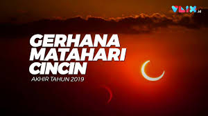 Sebelumnya, gerhana matahari cincin sempat menyambangi indonesia pada 22 agustus 1998 di sumatera utara dan. Siap Siap Lihat Gerhana Matahari Cincin 2019 Youtube