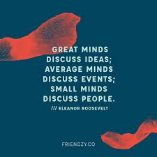 Small minds discuss people. | know how to be a great minded person. Friendzy On Instagram Great Minds Discuss Ideas Average Minds Discuss Events Small Minds Small Minds Discuss People Small Minds Great Minds Discuss Ideas