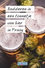 Badderen In Een Tonnetje Van Bier Het Kan In Praag Praag Bier Tsjechie
