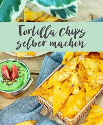 Food Schon Mal Tortilla Chips Selber Gemacht Wir Haben Ein Ganz Einfaches Rezept Fur Richtig Knusprige Hom Tortilla Chips Rezept Chips Selber Machen Rezepte