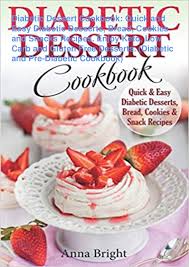 4 low carb & low sugar treats for diabetics. Pdf Book Diabetic Dessert Cookbook Quick And Easy Diabetic Desse