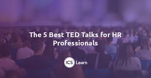 Ways to get ted talks. The 5 Best Ted Talks For Hr Professionals Ics Learn