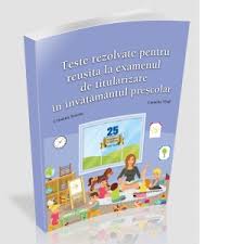 Curs 12 compozieia plastica.doc curs 3 metodologia predarii ed. Teste Rezolvate Pentru Reusita La Examenul De Titularizare In Invatamantul Prescolar Cristina Scurtu Camelia Vlad