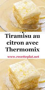 Tiramisu Au Citron Avec Thermomix En 2020 Recettes De Cuisine Recette Recette Citron