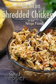 Mexican Shredded Chicken In The Ninja Foodi Or Pressure Cooker Recipe In 2020 Mexican Shredded Chicken Shredded Chicken Recipes Ninja Cooking System Recipes