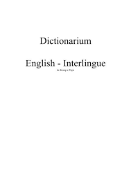 Check spelling or type a new query. Dictionarium English Interlingue
