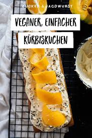 Veganer Kurbiskuchen Mit Tahini Orangen Frosting Rezept Veganer Kurbis Rezepte Vegane Sussigkeiten