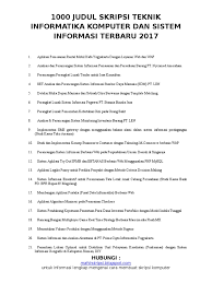 Bila anda sedang mencari judul skripsi teknik informatika ataupun membutuhkan judul skirpsi sistem informasi/si yang siap pakai, mungkin beberapa aplikasi yang telah kami (team). Dokumen Serupa Dengan 1000 Judul Skripsi Teknik Informatika Komputer Dan Sistem Informasi Terbaru 2017