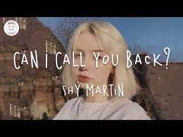 Shy Martin Can I Call You Back Lyric Video Youtube I Call You Chill Songs Call My Friend
