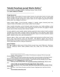 Mengutamakan karya ilmiah dari situs publikasi jurnal ilmiah, karena dijamin kredibel. Pdf Teknik Penulisan Jurnal Media Online Romel Tea Academia Edu