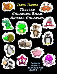 Dogs love to chew on bones, run and fetch balls, and find more time to play! Toddler Coloring Book Animal Coloring Children Activity Books For Kids Ages 2 4 Turner Tanya 9781982044015 Amazon Com Books