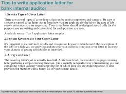 The key thing is to close your cover letter by asking. Bank Internal Auditor Application Letter