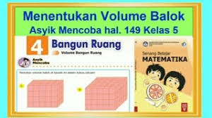 Menentukan Volume Balok Asyik Mencoba Hal 149 Senang Belajar Matematika Kelas 5 Bab 4 Youtube