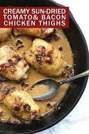 Creamy Sun Dried Tomato Bacon Chicken Thighs Drumstick Recipes Creamy Chicken Recipes Recipes