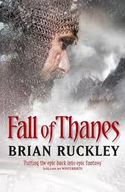 Fall Of Thanes Brian Ruckley Fantasy Writer High Fantasy Good Books