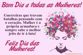 De líderes ferozes em campos variados a artistas ousadas. Mensagem Para Dia Da Mulher Mensagens De Bom Dia