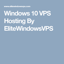 Windows 10 Vps Hosting By Elitewindowsvps Windows 10 Windows 10 Things