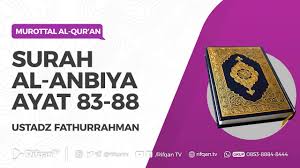 Adversity afflicteth me, and thou art most merciful of all who show mercy. Surah Al Anbiya Ayat 83 88 Ustadz Fathurrahman Youtube