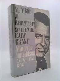 An Affair to Remember: My Life With Cary Grant by Maureen Donaldson