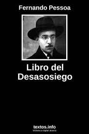 En 2014, el trigésimo aniversario de la publicación en españa (en seix barral ?? Libro Gratis Libro Del Desasosiego Fernando Pessoa Textos Info