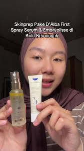 Skinprep Pake D’Alba First Spray Serum & Embryolisse di Kulit Berminyak