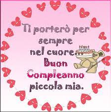 Ti Portero Per Sempre Nel Cuore Buon Compleanno Piccola Mia Buon Compleanno Auguri Di Buon Compleanno Compleanno