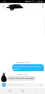 These knock knock jokes will not only help in making the woman you are trying to impress laugh but will also reflect the flirty and naughty side of you. All I Wanted Was A Knock Knock Joke Tinder