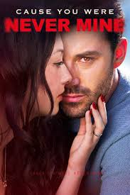 Cause You Were Never Mine (2025)