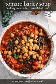 Tomato Barley Soup Is The Ultimate Plant Based Comfort Food Try It With Crispy And Vegan Roasted Chickpeas O Barley Soup Roasted Chickpeas Chickpea Recipes